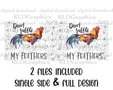 Load image into Gallery viewer, Don't Ruffle My Feather (coffee mug)