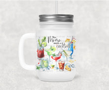 Load image into Gallery viewer, This Mama Needs A Cocktail (Mason Jar or Wine Tumbler)