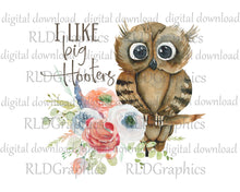 Load image into Gallery viewer, I like Big Hooters (Full Size)