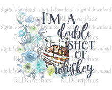 Load image into Gallery viewer, I'm A Double Shot Of Whiskey Pastel (Full Size)