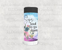 Load image into Gallery viewer, Sips 'bout To Go Down (Skinny Can Cooler)
