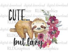 Load image into Gallery viewer, Cute But Lazy (Full Size)