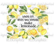 Load image into Gallery viewer, When Life Gives You Lemons Make Lemonade (skinny tumbler)