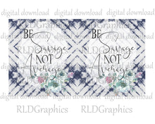 Load image into Gallery viewer, Be Savage Not Average (Skinny Can Cooler)