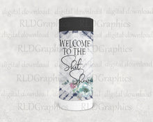 Load image into Gallery viewer, Welcome To The Shit Show (Skinny Can Cooler)