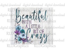 Load image into Gallery viewer, Beautiful With A Little Bit Of Crazy (Skinny Tumbler)