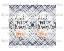 Load image into Gallery viewer, Drink Happy Thoughts (skinny tumbler)