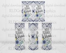Load image into Gallery viewer, Not Today Karen I Have Shit To Do (skinny tumbler)