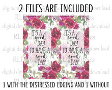 Load image into Gallery viewer, It's A Good Day (30 oz Skinny Tumbler)