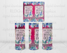 Load image into Gallery viewer, She Took A Deep Breath (30 oz Skinny Tumbler)