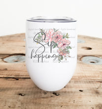 Load image into Gallery viewer, Sip happens (wine tumbler)