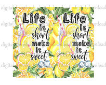 Load image into Gallery viewer, Life Is Short Make It Sweet (Skinny Tumbler)
