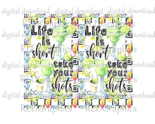 Load image into Gallery viewer, Life Is Short Take Your Shots (Skinny Tumbler)