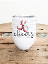 Load image into Gallery viewer, Cheers (Wine Tumbler)