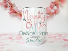Load image into Gallery viewer, Naughty & Nice (Wine Tumbler)
