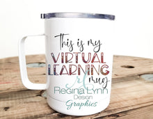 Load image into Gallery viewer, This Is My Virtual Learning Mug (coffee mug)