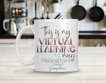 Load image into Gallery viewer, This Is My Virtual Learning Mug (coffee mug)