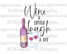 Load image into Gallery viewer, Wine A Little Laugh A Lot (Kitchen Towel)