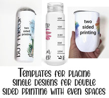Load image into Gallery viewer, Sublimation Tumbler Template Bundle For Single Side Designs For Easy Double Sided Printing