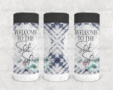 Load image into Gallery viewer, Welcome To The Shit Show (Can Cooler)