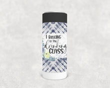 Load image into Gallery viewer, I Belong To The Drinking Class (Can Cooler)