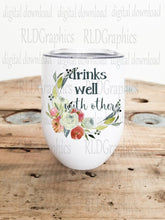 Load image into Gallery viewer, Drinks Well With Others (Flask or Wine Tumbler)