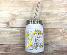 Load image into Gallery viewer, When Life Gives You Limes (Mason Jar or Wine Tumbler)
