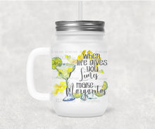 Load image into Gallery viewer, When Life Gives You Limes (Mason Jar or Wine Tumbler)

