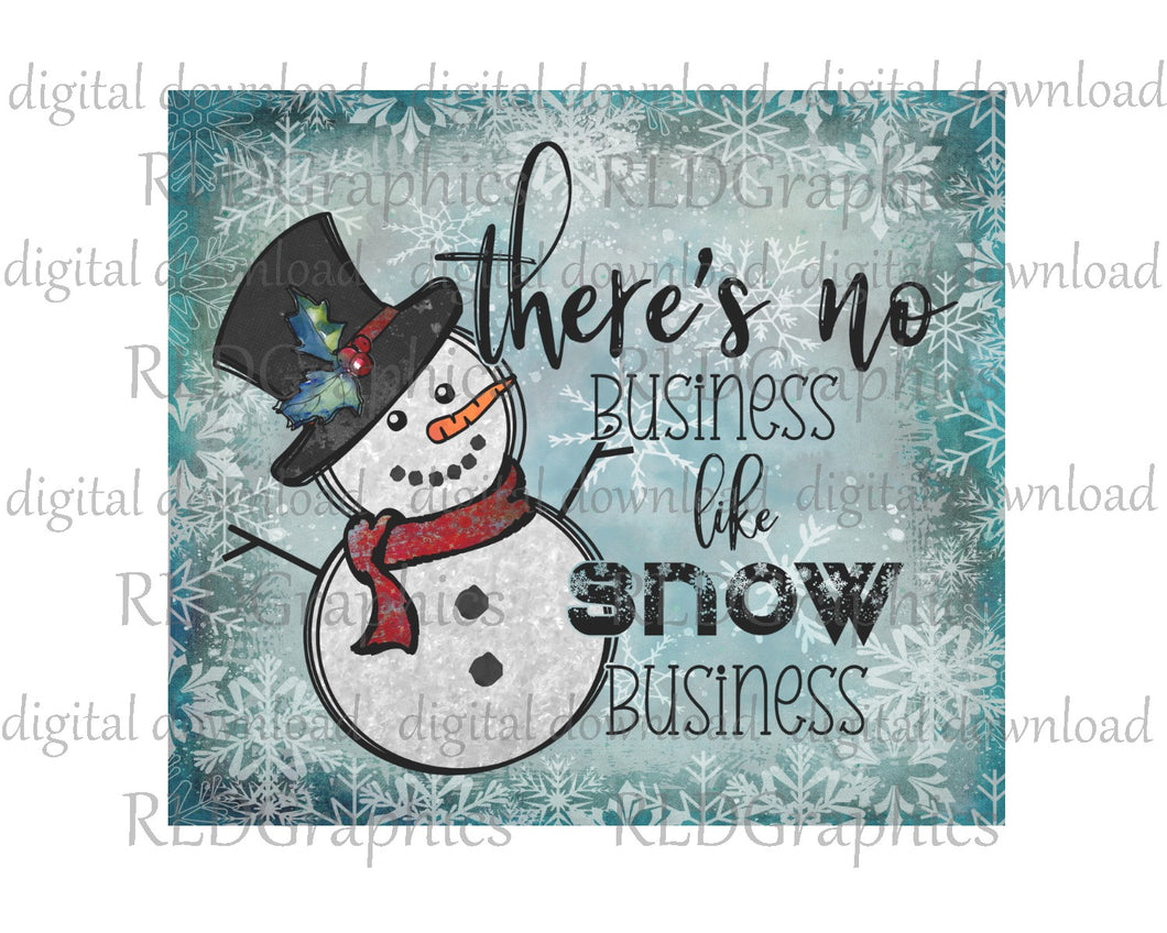 Snow Business (skinny tumbler)