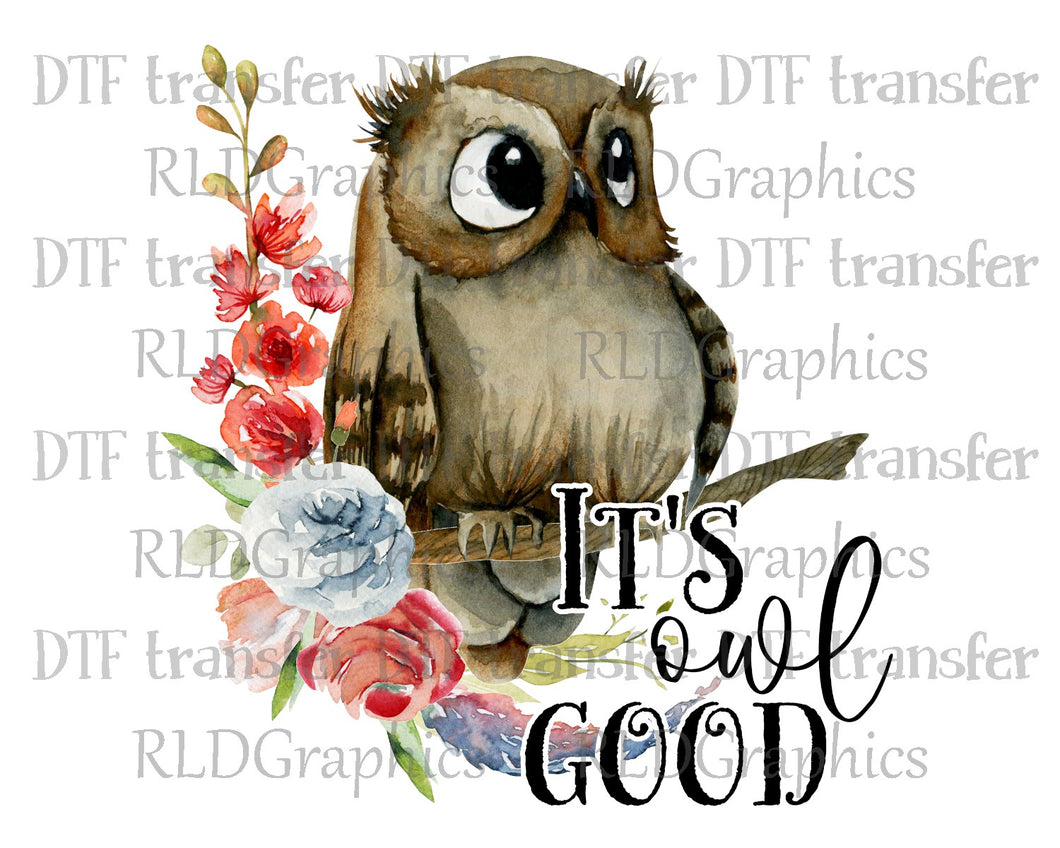 It's Owl Good - DTF Transfer