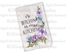 Load image into Gallery viewer, No Bitchin In My Kitchen (Kitchen Towel)
