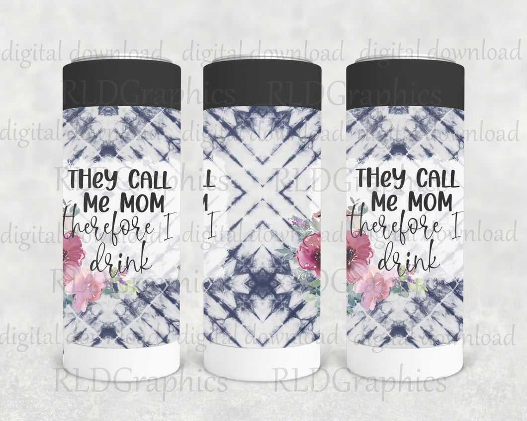 They Call Me Mom (Skinny Can Cooler)