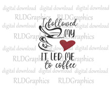 Load image into Gallery viewer, I Followed My Heart It Led Me To Coffee (Glass Can)
