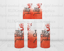 Load image into Gallery viewer, True Crime Junkie (20 &amp; 30 oz Skinny Tumbler)
