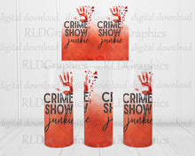 Load image into Gallery viewer, Crime Show Junkie (20 &amp; 30 oz Skinny Tumbler)
