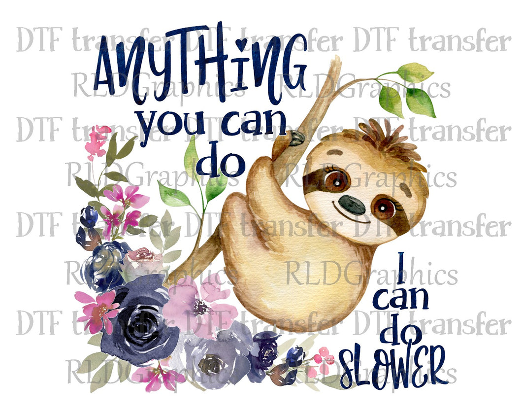 Anything You Can Do - DTF Transfer
