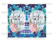 Load image into Gallery viewer, Tired As A Mother (skinny tumbler)
