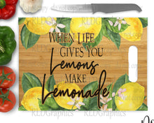 Load image into Gallery viewer, When Life Gives You Lemons Make Lemonade (Wooden Cutting Board)
