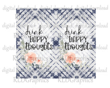 Load image into Gallery viewer, Drink Happy Thoughts (skinny tumbler)
