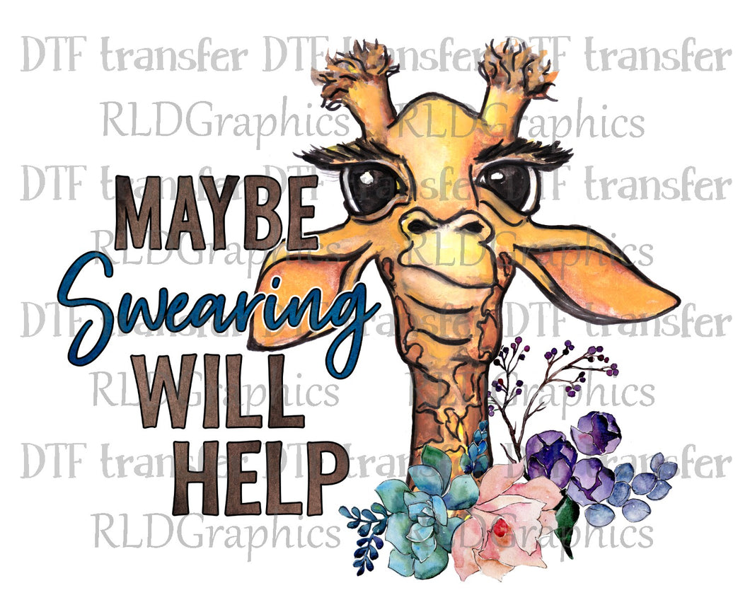 Maybe Swearing Will Help (Giraffe) - DTF Transfer