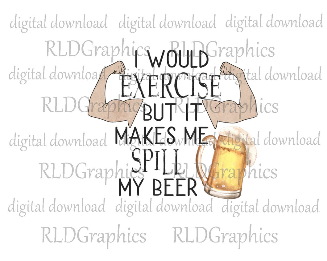 I would exercise (can cooler)
