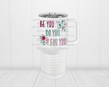 Load image into Gallery viewer, Be You Do You For You (Mug)
