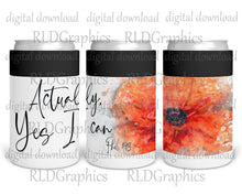 Load image into Gallery viewer, Actually, Yes I Can Phil 4:13 (Can Cooler)
