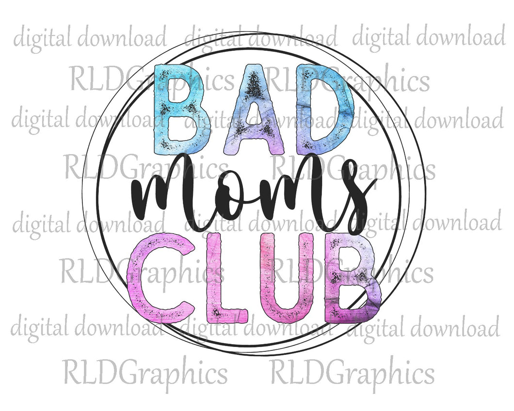 Bad Moms Club - Colorful