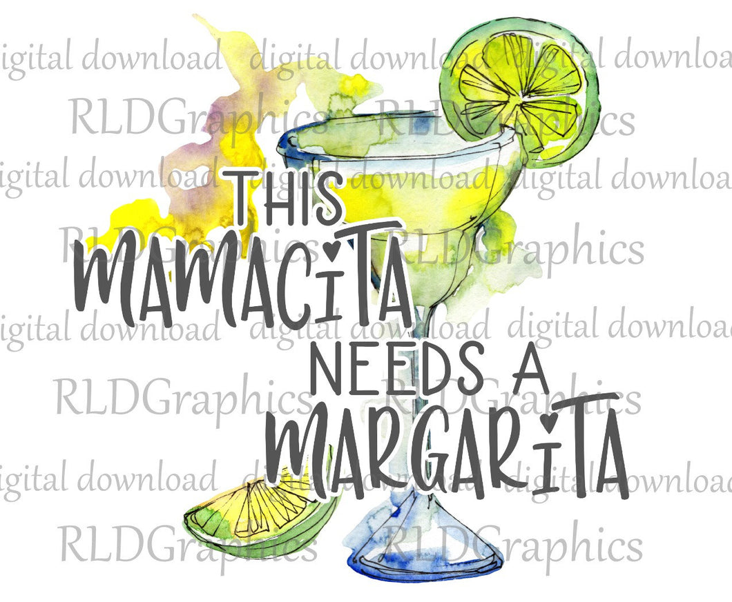 Mamacita Needs A Margarita