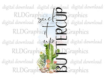 Load image into Gallery viewer, Suck it up Buttercup (Skinny Tumbler)
