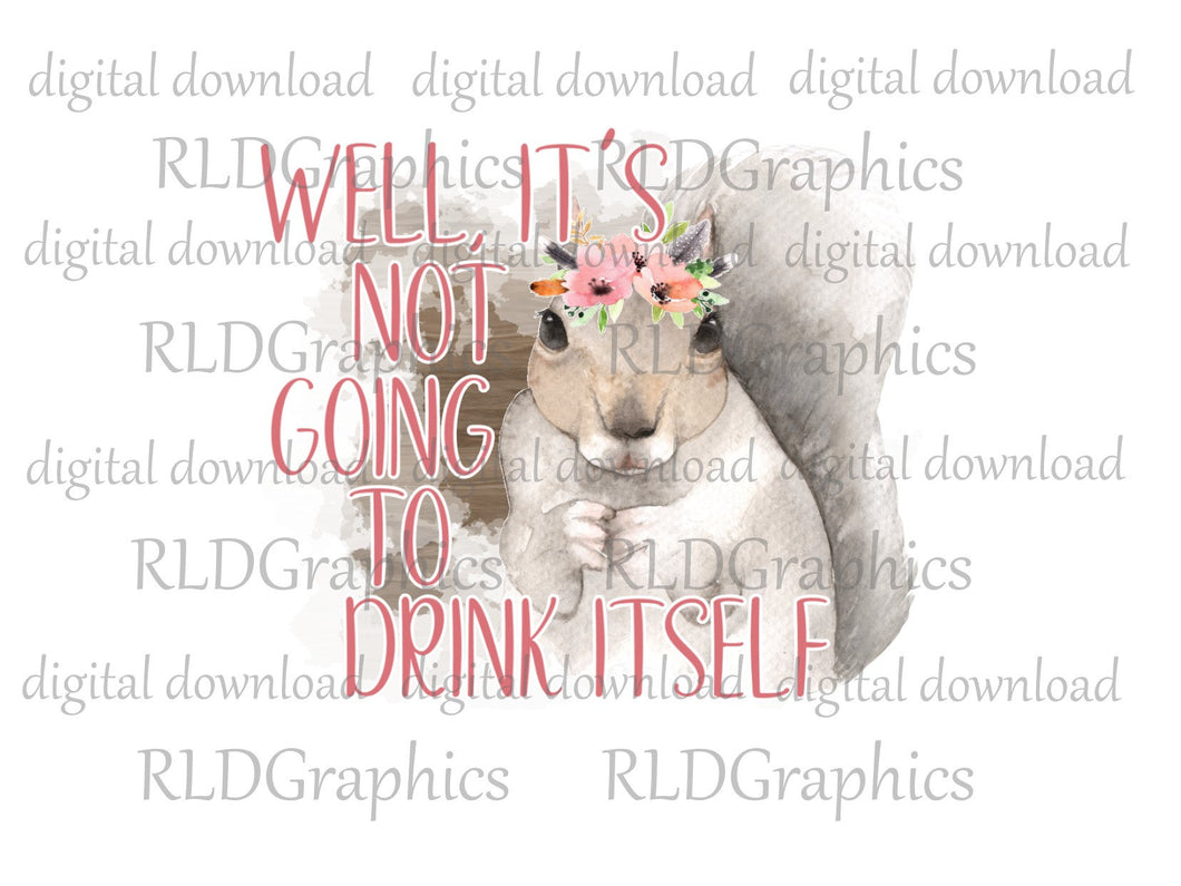 It's Not Going To Drink Itself (wine tumbler)