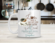 Load image into Gallery viewer, Love and Coffee Is All I Need (coffee mug)
