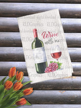 Load image into Gallery viewer, Wine With Me  (Kitchen Towel)
