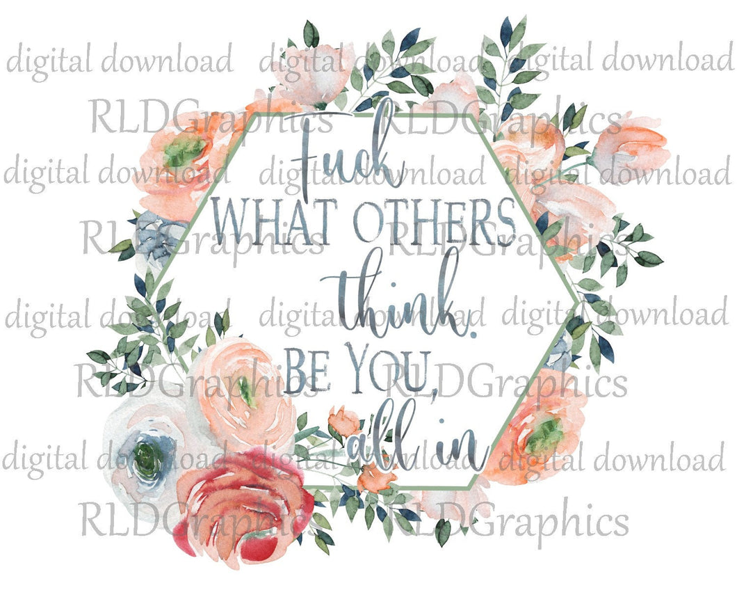 Fuck What Others Think